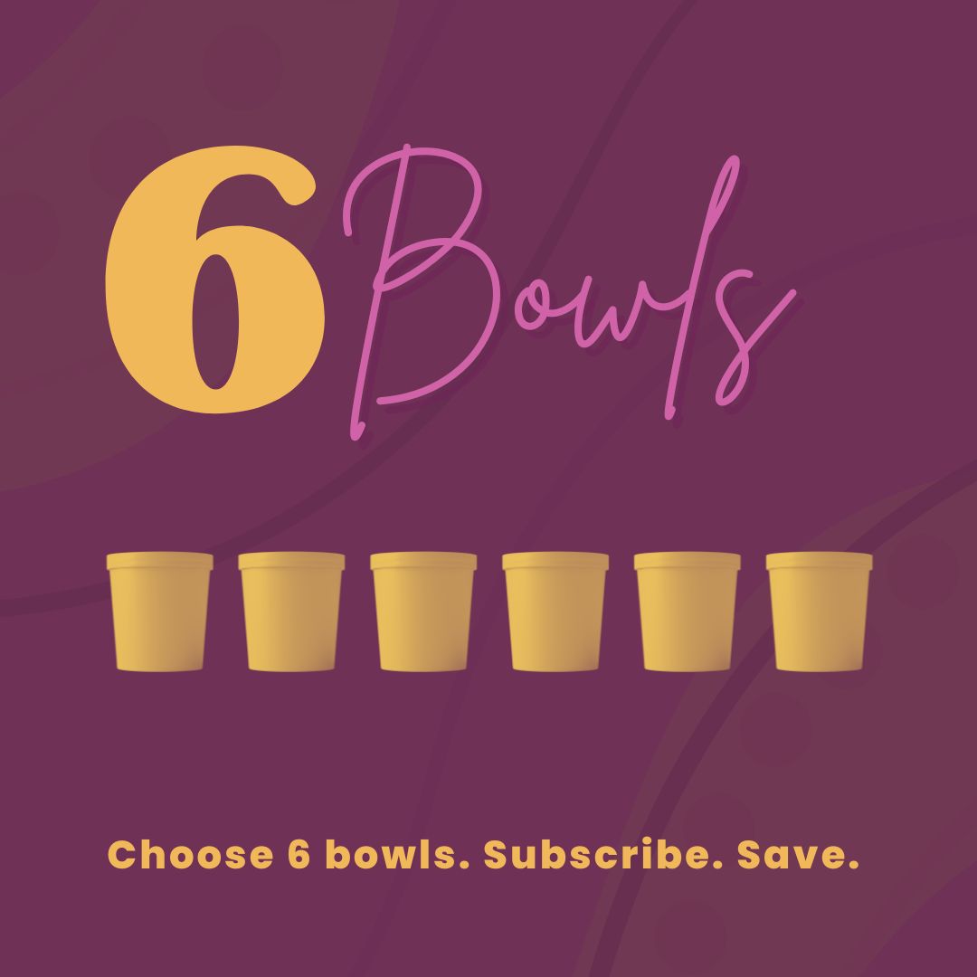 6 Bowls Subscription